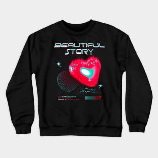 Beautiful Story Love Crewneck Sweatshirt